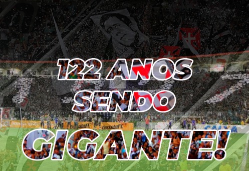 Hoje é o dia do nosso ”Primeiro Amigo”: Club de Regatas Vasco da gama completa 122 anos nesta sexta-feira