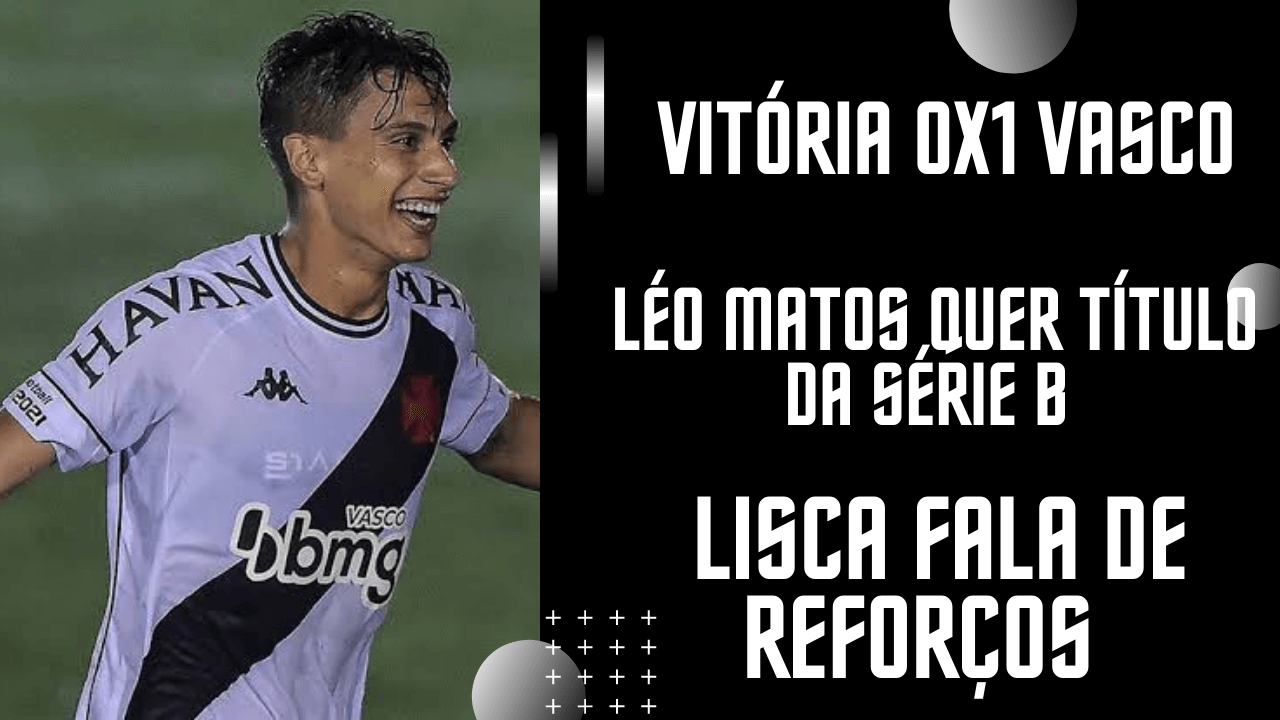 Vídeo: Vitória do Vasco na chuva / Lisca fala de reforços / Foco do time em título da Série B