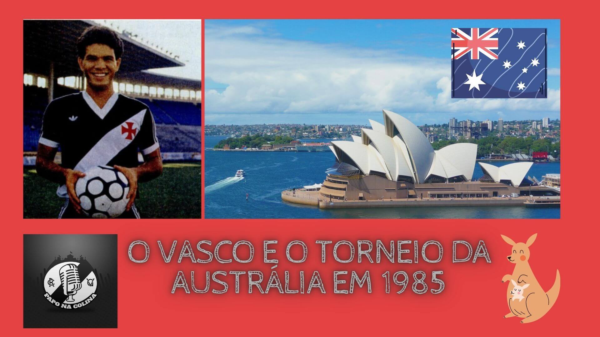 AUSTRÁLIA: Conheça a história do Vasco no Torneio da Austrália em 1985