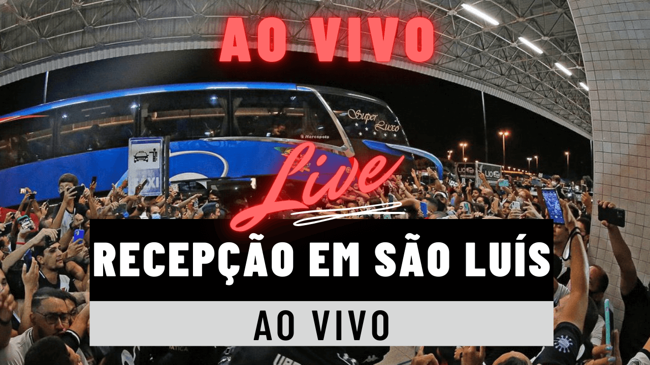 RECEPÇÃO DO VASCO EM SÃO LUÍS AO VIVO