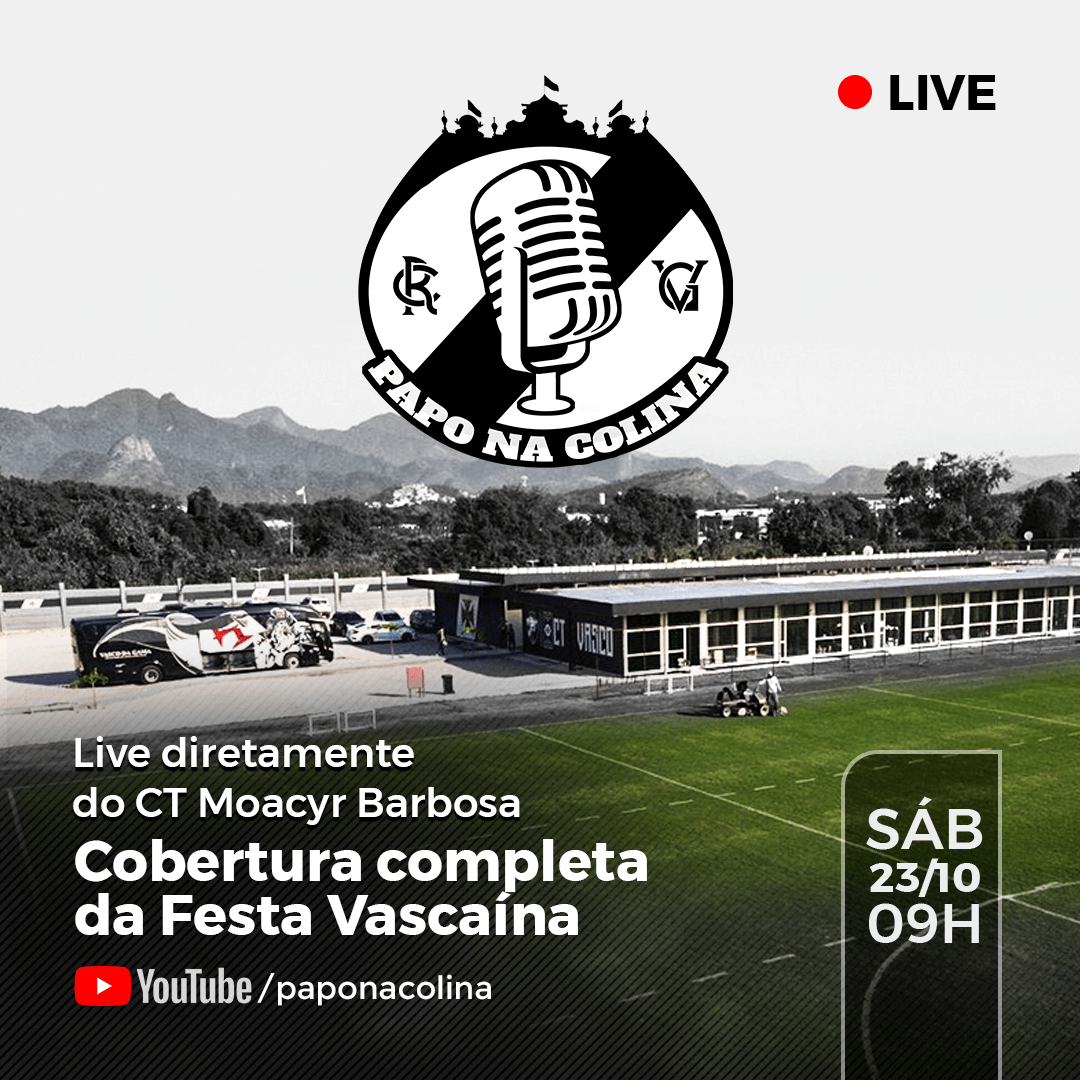 AO VIVO: LIVE DIRETAMENTE DO CT MOACYR BARBOSA – FESTA VASCAÍNA