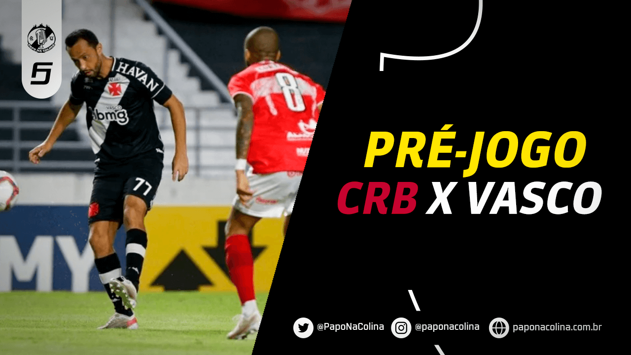 PRÉ-JOGO CRB x VASCO - BRASILEIRÃO SÉRIE B